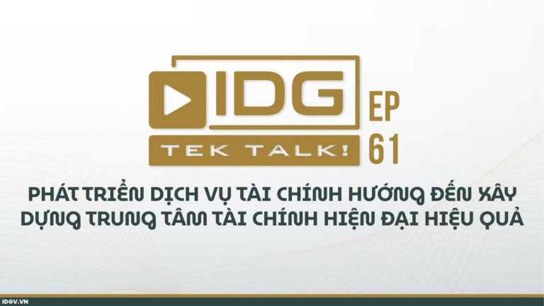 TekTalk Ep.61 – Can Vietnam Become a Regional Financial Center?